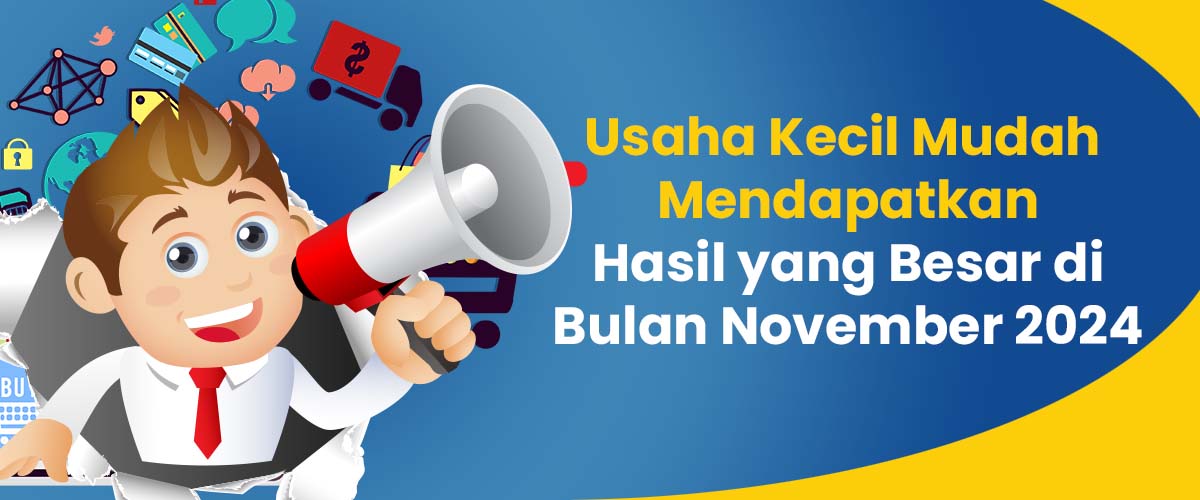 Usaha Kecil Mudah Mendapatkan Hasil yang Besar di Bulan November 2024