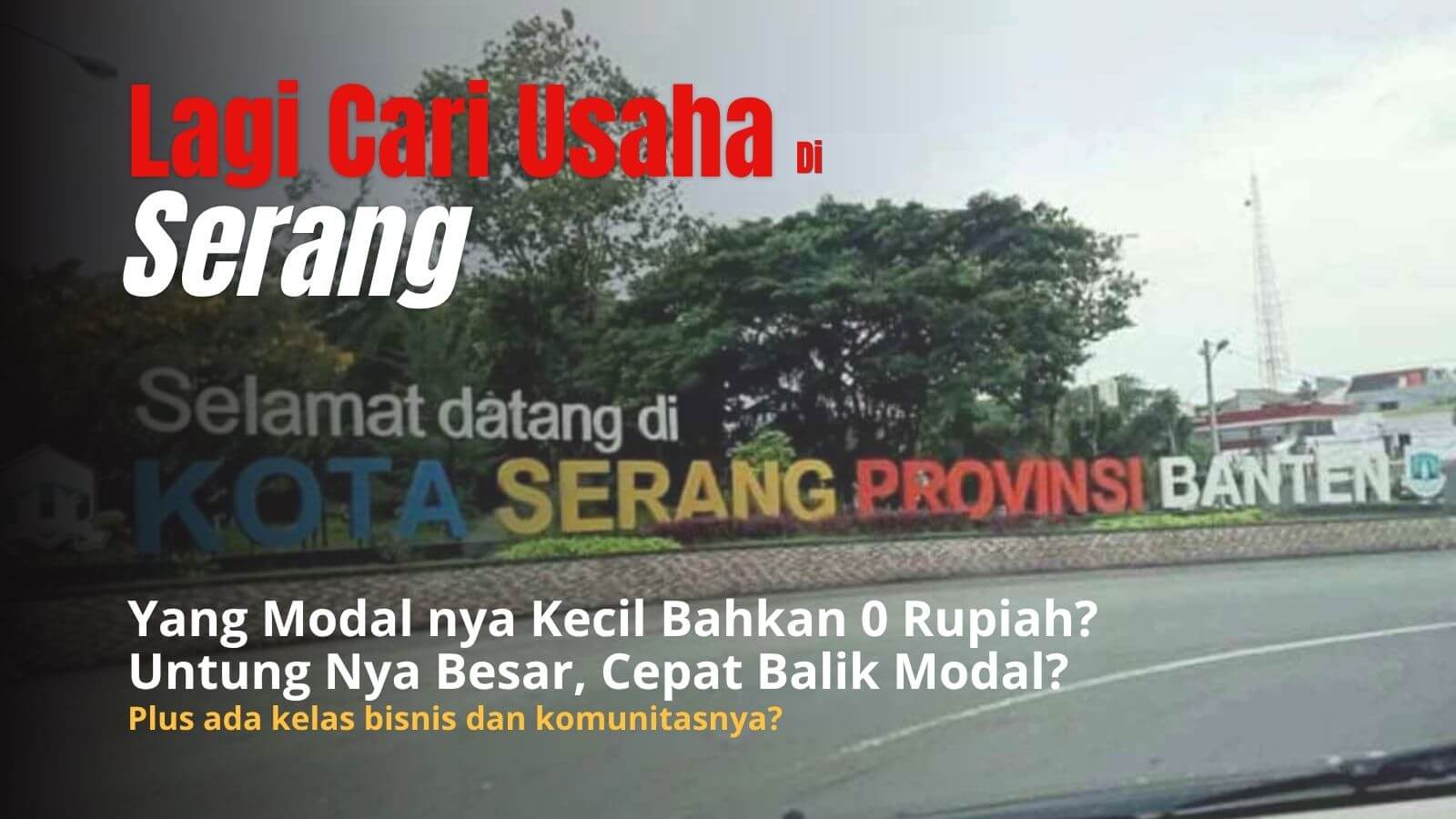 Peluang Usaha Yang Menjanjikan di Serang