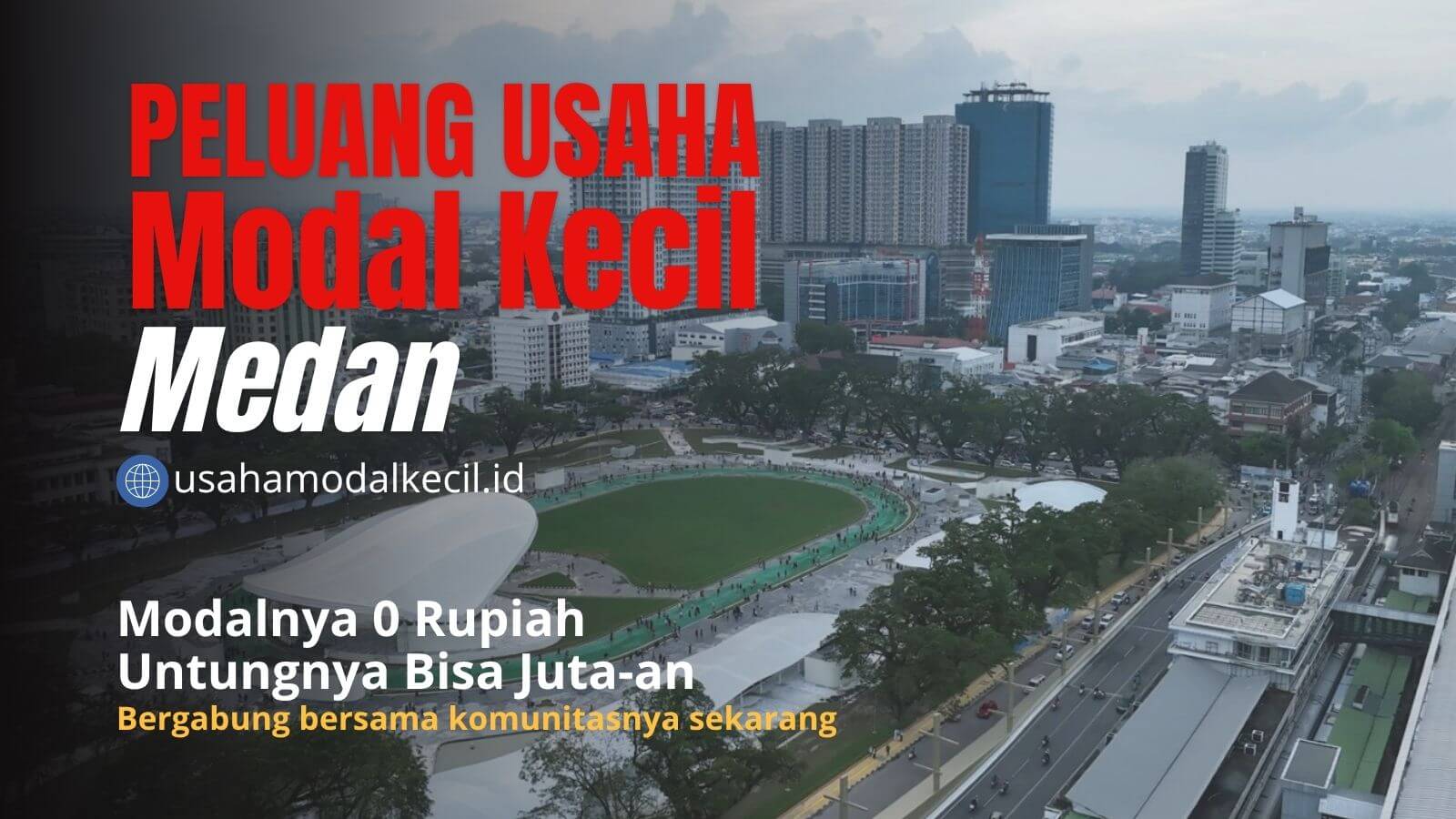 Peluang Usaha yang Menjanjikan Di Medan